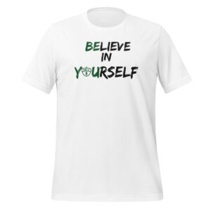 Believe In Yourself T-Shirt