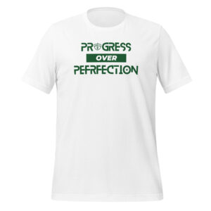 Progress Over Perfection T-Shirt